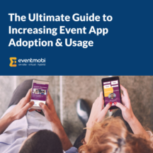 The Ultimate Guide to Increasing Event App Adoption & Usage