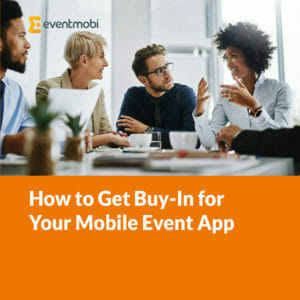 How to Get Executive Buy-in for an Event App