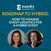 <strong>Roadmap to Hybrid: How to Manage Event Logistics for a Hybrid Event</strong>