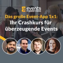 <strong>Das große Event-App 1×1: Ihr Crashkurs für überzeugende Events</strong>