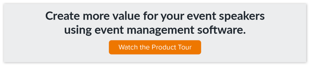 Watch the product tour to find out how you can create more value for your event speakers using event management software.