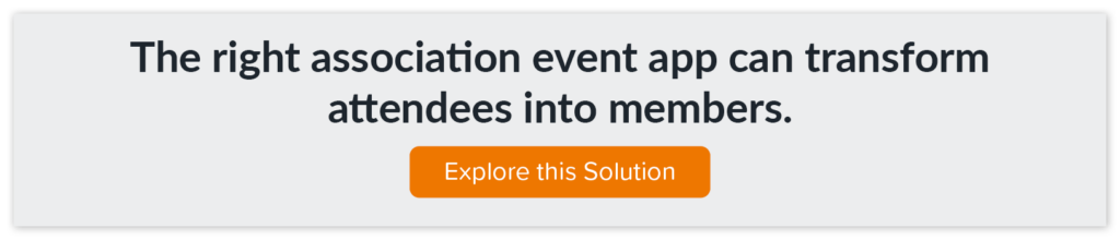 Explore EventMobi's association event app to transform attendees into members.